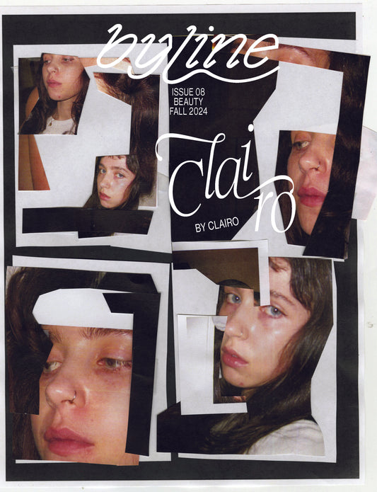 BYLINE ISSUE 08: THE BEAUTY ISSUE WITH CLAIRO