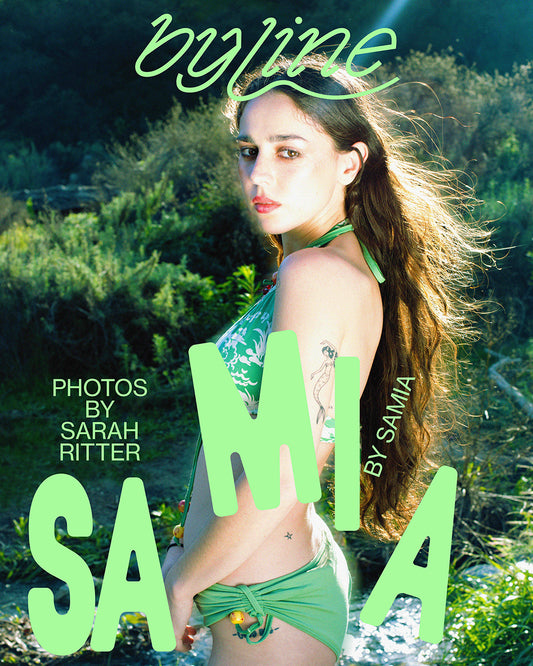 BYLINE ISSUE 06 FEATURING SAMIA
